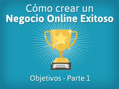 crear-negocio-online-exitoso_objetivos