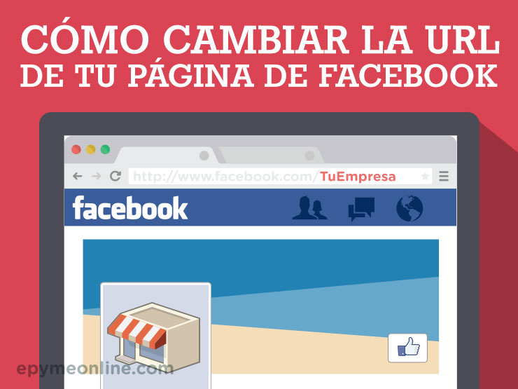 Cómo cambiar la URL de tu página de Facebook