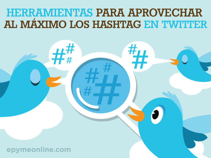 ePyme_2014_10_Encontrar-Hashtags-Populares-en-Twitter_imagen